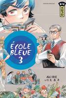 École bleue, Volume 3, Ecole bleue (pas bonne), tome 3