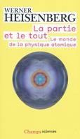 La partie et le tout, Le monde de la physique atomique (Souvenirs, 1920-1965)