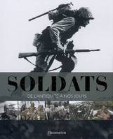 Soldats, de l'Antiquité à nos jours