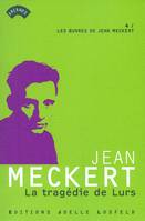 Les oeuvres de Jean Meckert, 4, La tragédie de Lurs