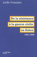 De la résistance à la guerre civile en Grèce, 1941-1946