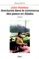 Aventures dans le commerce des peaux en Alaska, roman