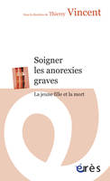 Soigner les anorexies graves, la jeune fille et la mort