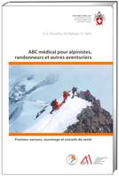 ABC médical pour alpinistes, randonneurs & autres aventurier
