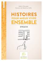 Histoires pour mieux vivre ensemble