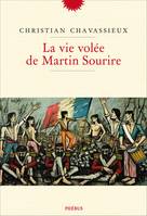 La vie volée de Martin Sourire