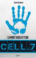 2, Cell. 7 - Tome 2 - La mort vous attend