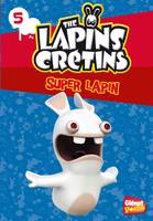 5, The Lapins crétins - Poche - Tome 05, Super lapin
