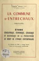La commune d'Entrechaux (Vaucluse), Étude géographique, économique, géologique et historique, de la préhistoire au début de l'époque contemporaine