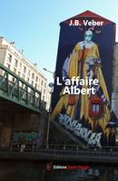 L'affaire albert, Roman