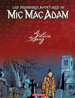 2, Les Premières Aventures de Mic Mac Adam - Intégrale - Tome 2 - Le Livre de Sang