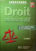 Droit administratif DEUG Prépa IEP Sommaire: Constitution et bloc de constitutionnalité, droit international, droit communautaire, la loi, le règlement et les principes généraux du droit, les actes de l'administration.