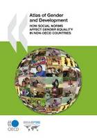 Atlas of Gender and Development, How Social Norms Affect Gender Equality in non-OECD Countries