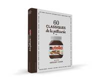 60 classiques de la pâtisserie au Nutella, 60 recettes à réaliser avec  NUTELLA® pour des desserts ultra-gourmands !