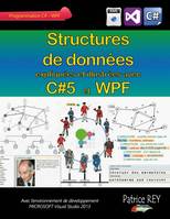 Structures de donnיes, Expliquées et illustrées avec c#5 et wpf