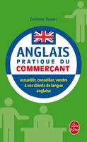 L'Anglais pratique du commerçant, accueillir, conseiller, vendre à vos clients de langue anglaise