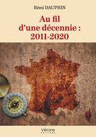 Au fil d'une décennie : 2011-2020, 2011-2020