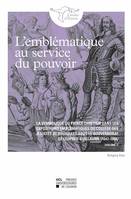 L’emblématique au service du pouvoir, La symbolique du prince chrétien dans les expositions emblématiques du Collège des jésuites de Bruxelles sous le gouvernorat de Léopold-Guillaume (1647-1656). Volume 1