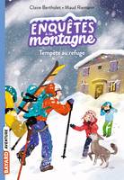 7, Enquêtes à la montagne, Tome 07, Tempête au refuge