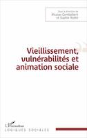 Vieillissement, vulnérabilité et animation sociale