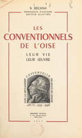 Les Conventionnels de l'Oise, leur vie, leur œuvre, Dissertation présentée à la Faculté des lettres de l'Université de la Sarre