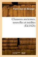 Chansons anciennes, nouvelles et inédites