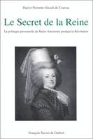 Le Secret de la Reine, La politique personnelle de Marie-Antoinette pendant la Révolution