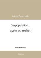 Surpopulation... Mythe ou réalité ?