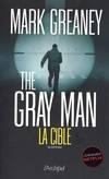 The Gray Man - Tome 2 La Cible