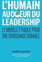 L'humain au coeur du Leadership, Pour une stratégie de croissance