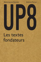 UP8 / textes fondateurs de l'école d'architecture de Paris-Belleville, Pour une pédagogie de l'architecture, 1966-1978