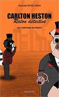 Carlton Heston, raton détective, 3, Les chiffons du profit