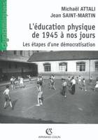 L'éducation physique de 1945 à nos jours, les étapes d'une démocratisation