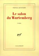 Le Salon du Wurtemberg, roman