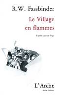 Le Village en flammes d’après Lope de Vega