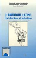 L'Amérique Latine, Etats des lieux et entretiens