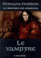 La chronique des immortels, 2, Le Vampyre, La Chronique des immortels, T2
