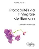 Probabilités via l’intégrale de Riemann