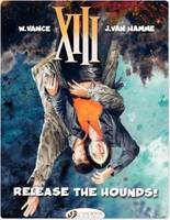 XIII - tome 14 Release the Hounds !