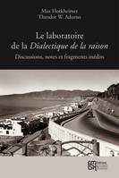 Le laboratoire de la Dialectique de la raison, Discussions, notes et fragments inédits