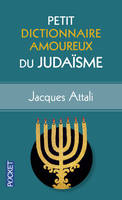 Petit Dictionnaire amoureux du Judaïsme