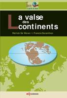 La valse des continents