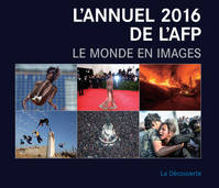 L'annuel 2016 de l'AFP. Le monde en images