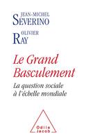 Le Grand Basculement, La question sociale à l'échelle mondiale