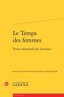 Le temps des femmes, Textes mémoriels des lumières