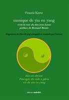 Musique de yin en yang, Vivre la voie du dao avec laozi