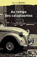 Au temps des cataplasmes, 1944-1968, la France d'avant la télé