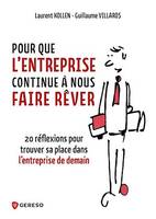 Pour que l'entreprise continue à nous faire rêver, 20 réflexions pour trouver sa place dans l'entreprise de demain