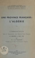 Une province française : l'Algérie, Communication faite à l'Association des grands ports français, le mercredi 4 juin 1947