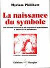 Naissance du symbole, les racines du sacré et les origines du symbolisme à partir de la Préhistoire